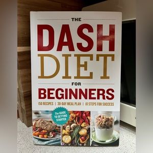 The Dash Diet for Beginners Cookbook